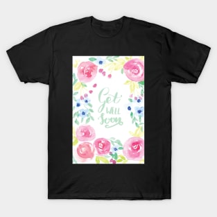 Get Well Soon Watercolor Floral Frame T-Shirt